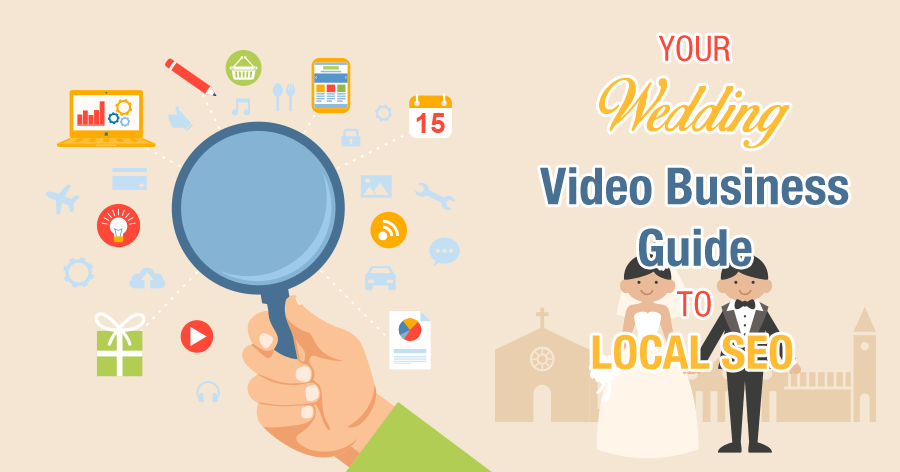 Your Wedding Video Business Guide to Local SEO